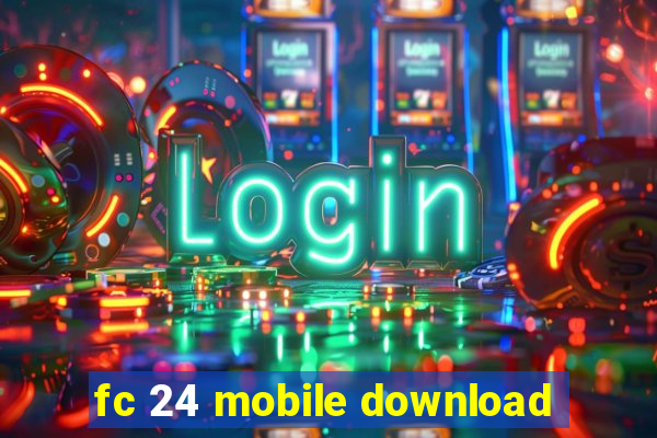 fc 24 mobile download